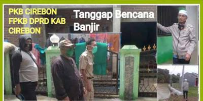 DPC PKB Cirebon dan Ketua DPRD Sambangi Lokasi Banjir